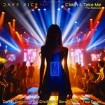C'mon & Take Me (Daniel Distinkt Remix) by Dave Rice — cover art