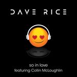 So in Love by Dave Rice ft. Collin McLoughlin — cover art